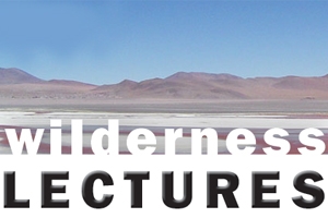 Forthcoming speakers at Wilderness Lectures